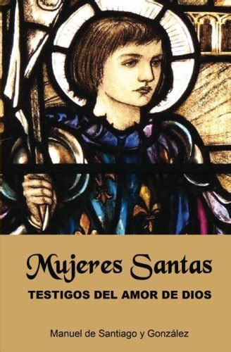Emunovbe Libro Mujeres Santas Testigos Del Amor De Dios Manuel De