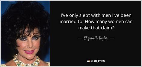 Top 10 Quotes By Elizabeth Taylor