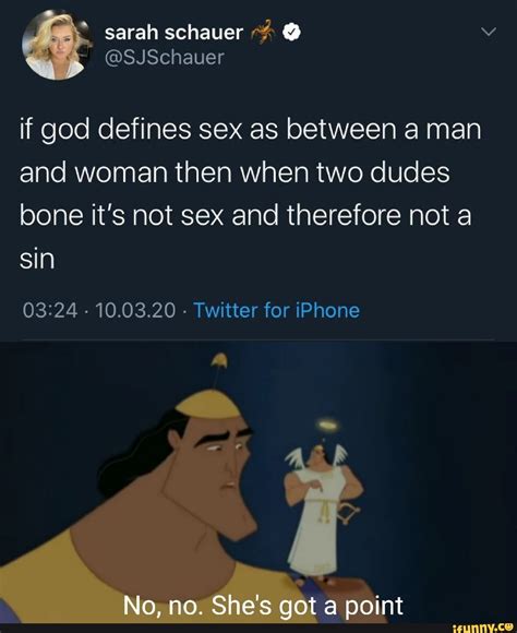 if god defines sex as between a man and woman then when two dudes bone