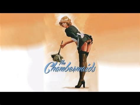 The Chambermaids 1974 Mkx Free Mobile Xxx Tube Hd Porn