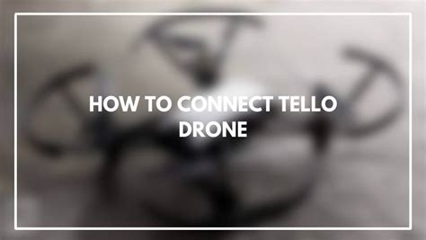 connect tello drone updated step  step guide