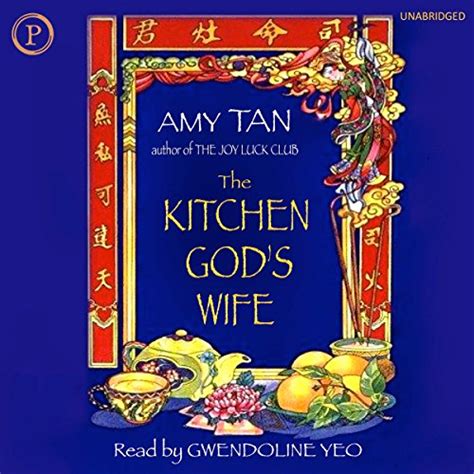 The Kitchen Gods Wife Audio Download Amy Tan Gwendoline Yeo