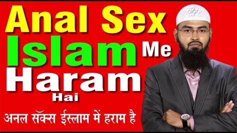 anal sex islam me haram hai by adv faiz syed youtube