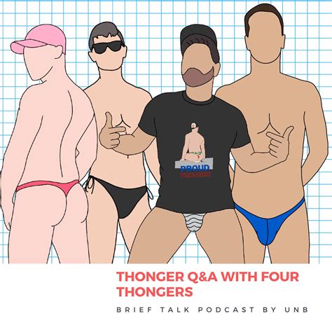 talk podcast thonger qa   thongers underwear news briefs
