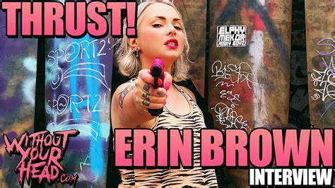 Without Your Head Erin Brown Interview On New Film Thrust Youtube