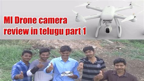 mi  drone camera review  telugu  gopi raja contact  youtube