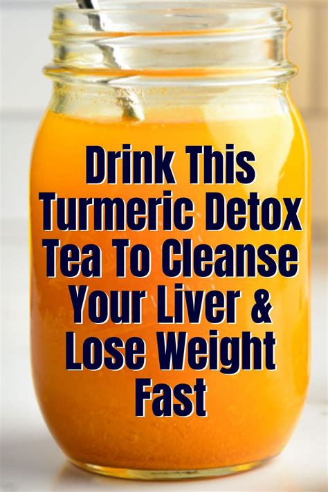 powerful turmeric detox tea  cleanse  liver lose weight  healthy