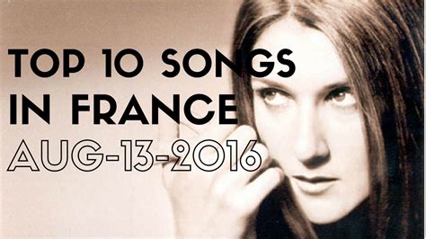top 10 songs in france this week august 13 2016 billboard youtube