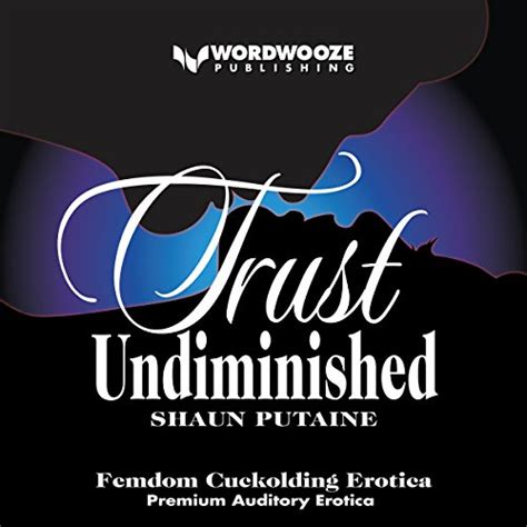 trust undiminished undiminished book 2 an erotic femdom cuckold