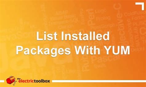 list installed packages  yum  electric toolbox blog