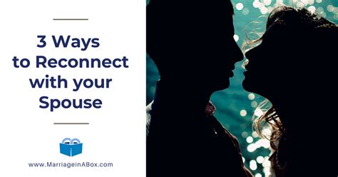 3 Ways To Reconnect With Your Spouse