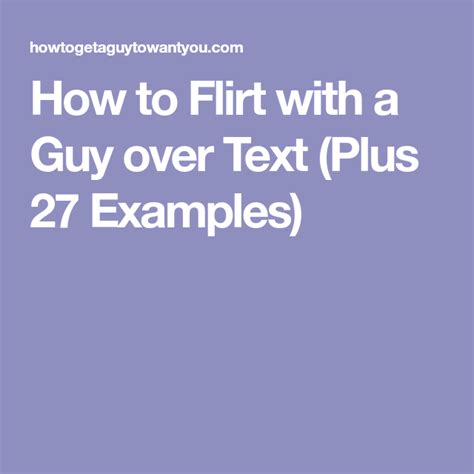 How To Flirt With A Guy Over Text Plus 37 Best Flirty