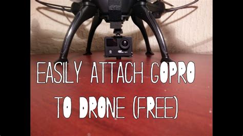 attach  gopro   drone youtube