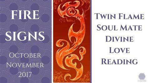 Fire Signs Twin Flame Soul Mate Divine Love Reading