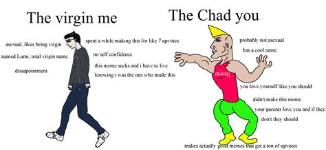 the virgin me vs the chad you r virginvschad
