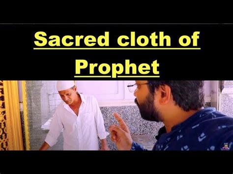 Muhammad Prophet And The Sacred Cloth Less Known Facts