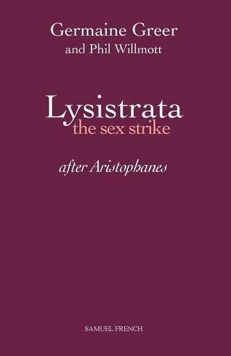 Lysistrata The Sex Strike By Germaine Greer Goodreads