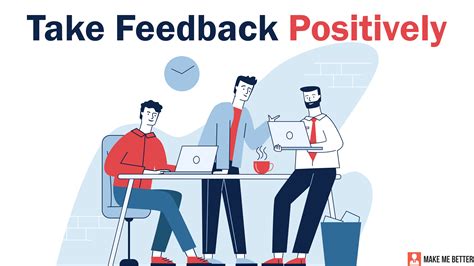 feedback  work positively