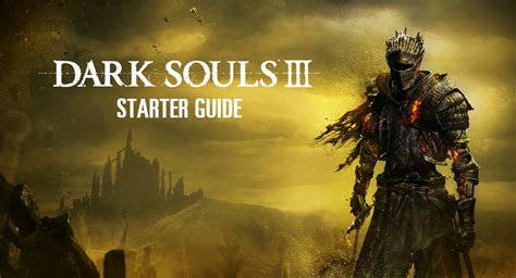 dark souls iii xbox  started guide