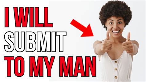 women explain what it means to submit to a man highlights compilation