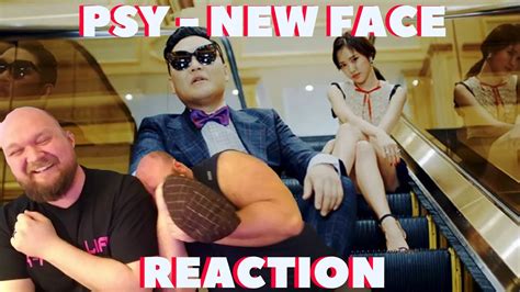 Psy New Face Kpop Reaction Youtube