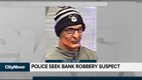 police seek bank robbery suspect rcmp are searching for masked bank