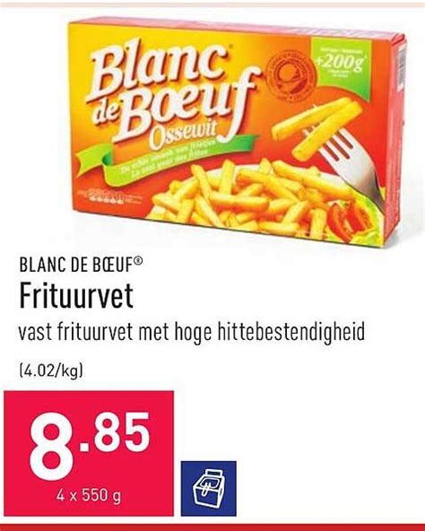 blanc de boeuf frituurvet aanbieding bij aldi aanbiedingenfoldersbe