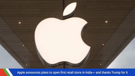 apple announces plans  open  retail store  india   trump   xnspy blog