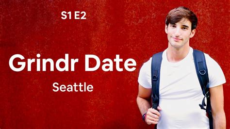 S1 E2 Grindr Date In Seattle The Gay Explorer Youtube