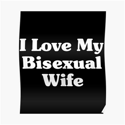 I Love My Bisexual Wife Bi Pride Month Bisexual Couple Poster For