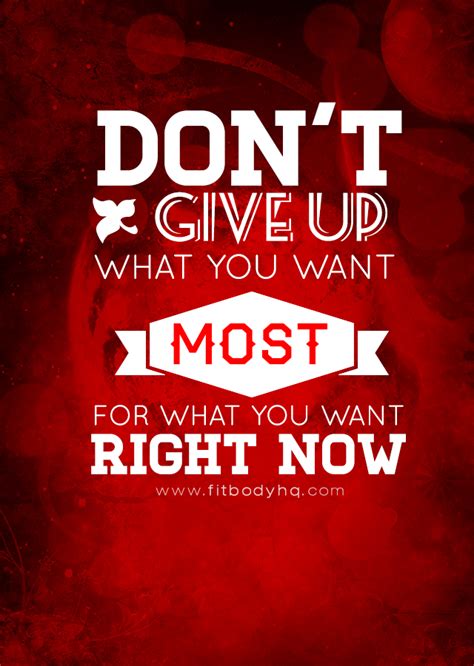 don t give up what you want most for what you want right