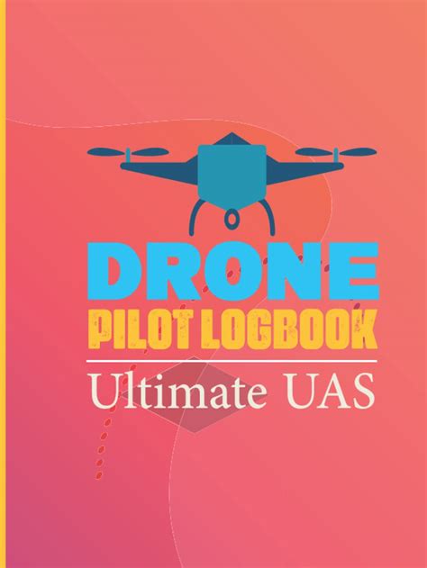 drone pilot logbook ultimate uas drone flight maintenance logbook safety checklist