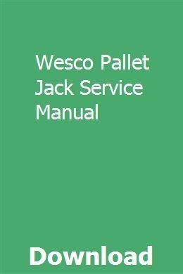 wesco pallet jack service manual honda cr honda pallet jack