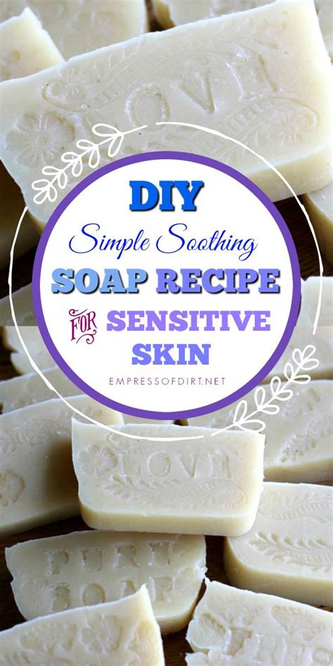 homemade soap recipe  soothe dry skin empress  dirt