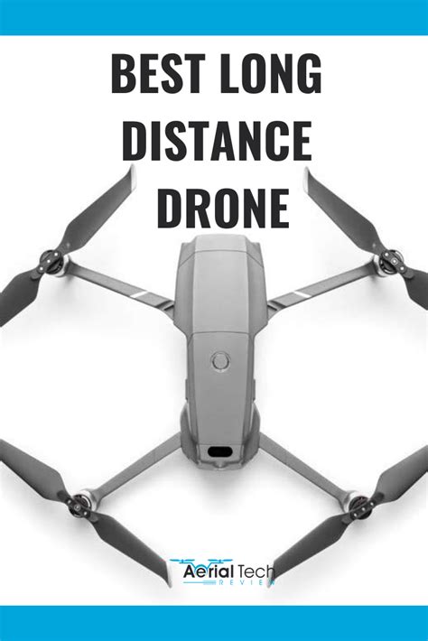 greatest long distance drone aerialtechreview
