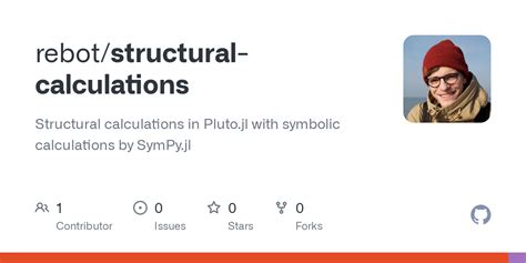 github rebotstructural calculations structural calculations  plutojl  symbolic