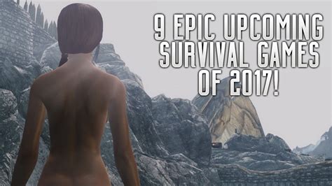 9 epic upcoming survival games of 2017 ps4 xbox one pc switch youtube