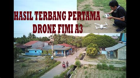 pertama punya drone test drone xiaomi fimi  youtube