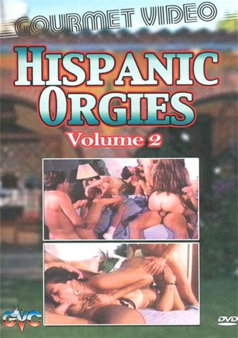 hispanic orgies vol 2 2014 adult dvd empire