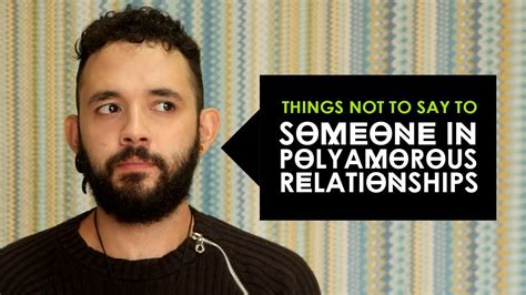things not to say to someone in polyamorous relationships youtube