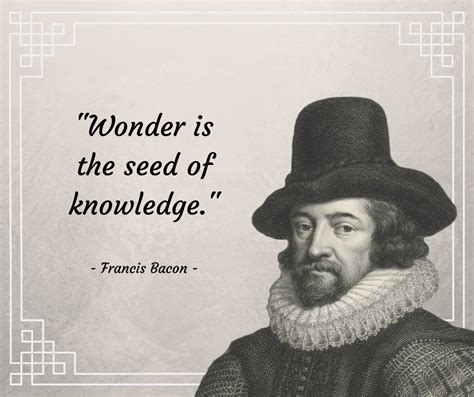 francis bacon quote wonder is the seed of knowledge school life
