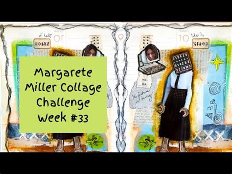 margarete miller weekly collage challenge week  cwp youtube