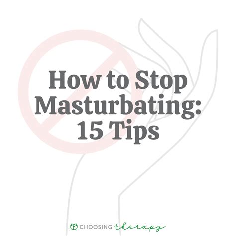 How To Stop Masturbating 15 Tips Choosing Therapy