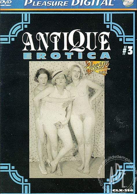 Antique Erotica 3 Pleasure Productions Unlimited Streaming At Adult