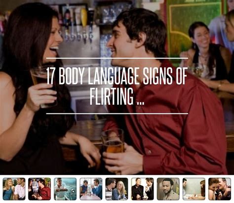 17 Body Language Signs Of Flirting Body Language Signs Signs Of