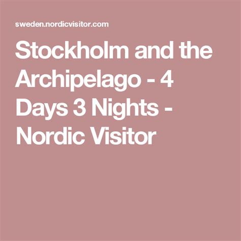 stockholm and the archipelago 4 days 3 nights nordic
