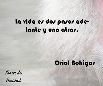 frases filosoficas de la vida de oriol bohigas frases