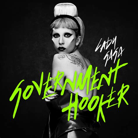 Lady Gaga Government Hooker Lyrics Online Music Lyrics
