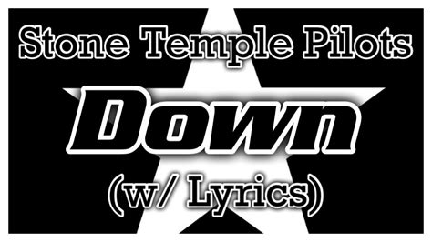 Stone Temple Pilots Down W Lyrics Youtube