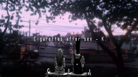 Cigarettes After Sex K Lyrics Sub Español Oyasumi Punpun Youtube